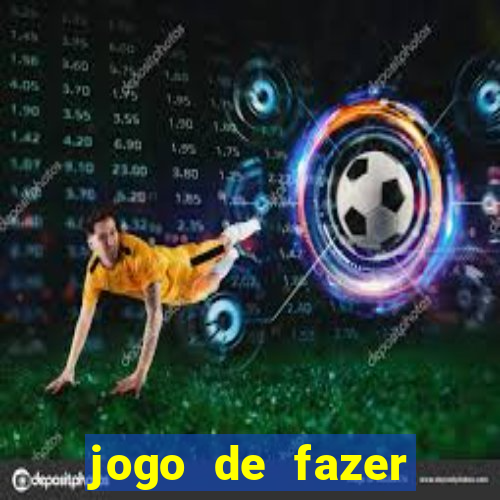 jogo de fazer dinheiro falso